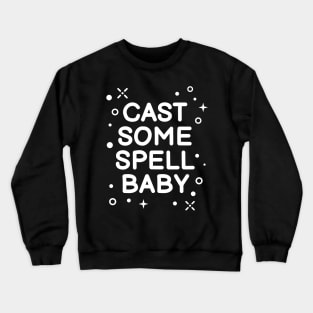 Cast Some Spell Baby Halloween 2020 Costume Crewneck Sweatshirt